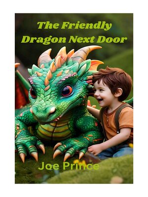 cover image of The Friendly Dragon Next Door